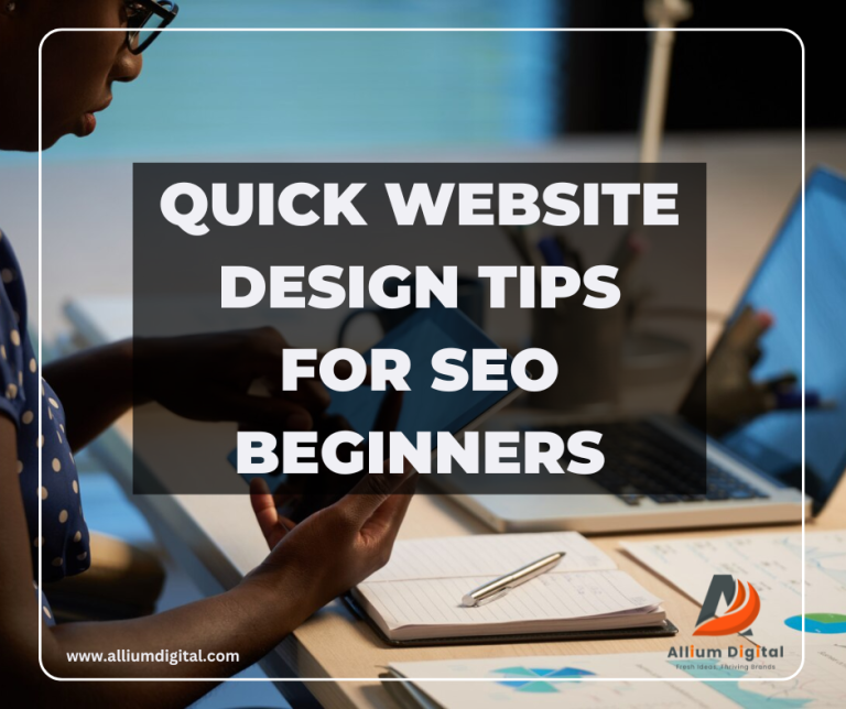 Quick Website Design Tips for SEO Beginners