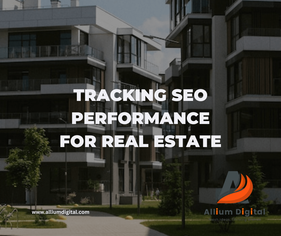 Tracking SEO Performance for Real Estate